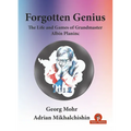 Forgotten Genius - The Life and Games of Grandmaster Albin Planinc