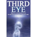 Third Eye: Proven Techniques to Increase Intuition and Psychic Awareness