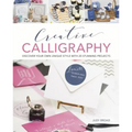 Creative Calligraphy: Discover Your Own Unique Style with 20 Stunning Projects