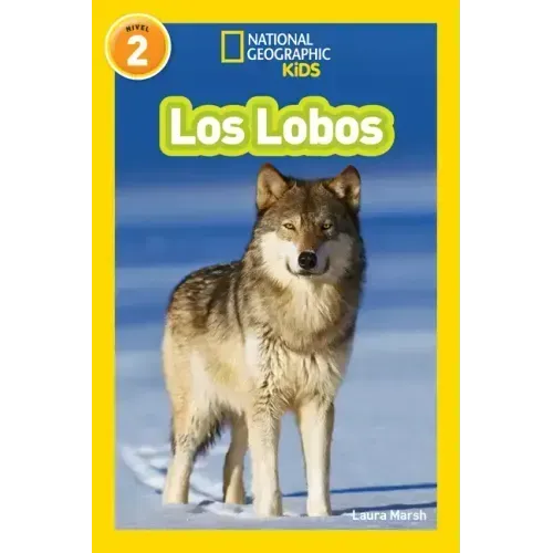 National Geographic Readers: Los Lobos (Wolves)