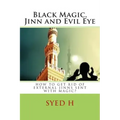 Black Magic, Jinn and Evil Eye: How to get rid of external Jinns sent with black magic?