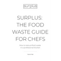 Surplus: The food waste guide for chefs