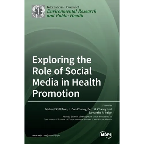 Exploring the Role of Social Media in Health Promotion