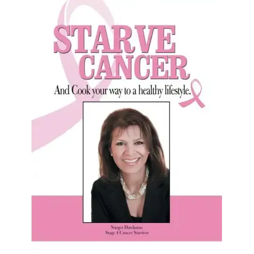 Starve Cancer and Cook Your Way to a Healthy Lifestyle