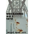 When Blackness Was a Virtue