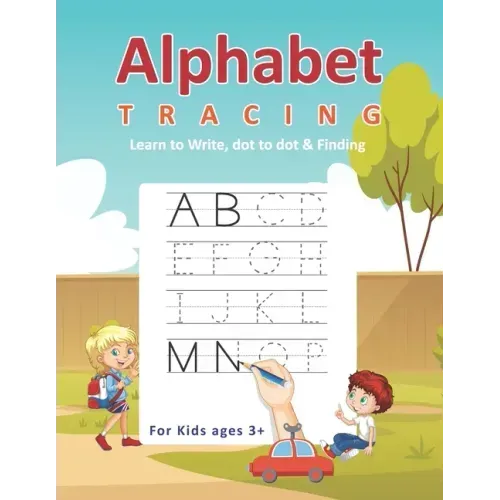 Alphabet Tracing Learn to Write, Dot to dot & Finding For Kids ages 3+: Playground Kids Alphabet learn to write Practice workbook with Dot to dot - co