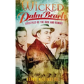 Wicked Palm Beach: Lifestyles of the Rich and Heinous