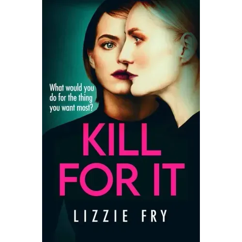 Kill for It