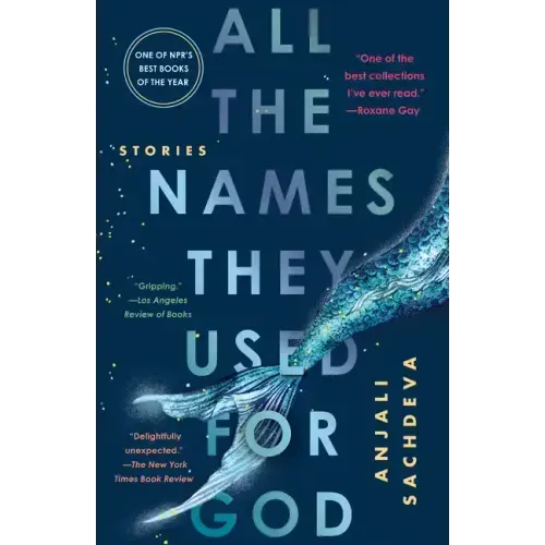 All the Names They Used for God: Stories