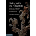 Living with the Ancestors: Kinship and Kingship in Ancient Maya Society