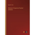 Robinson's Progressive Practical Arithmetic