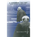 A Judgment Too Far: Judicial Activism and the Constitution