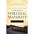 Breaking Through Towards Spiritual Maturity