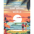Lonely Planet Epic Surf Breaks of the World