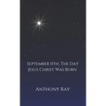 September 11th, The Day Jesus Christ Was Born