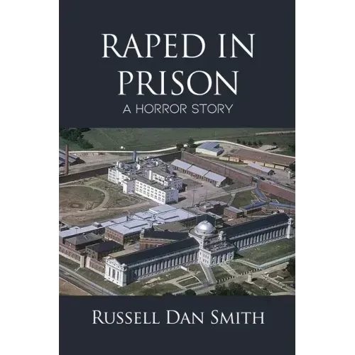 Raped in Prison: A Horror Story