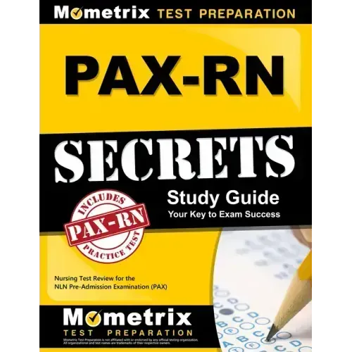 PAX-RN Secrets Study Guide: Nursing Test Review for the NLN Pre-Admission Examination (PAX)