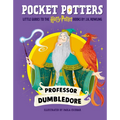 Pocket Potters: Albus Dumbledore (Little Guides to the Harry Potter Books #4)