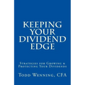 Keeping Your Dividend Edge: Strategies for Growing & Protecting Your Dividends