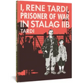 I, Rene Tardi, Prisoner of War in Stalag Iib Vol. 1