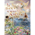 I Will Dance Across the Morning Sky