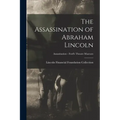 The Assassination of Abraham Lincoln; Assassination - Ford's Theatre Museum