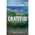 Gratitud: Acceso a la Tranquilidad