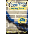 Peep This! Hip Hop Trivia Volume 1