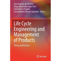 Life Cycle Engineering and Management of Products: Theory and Practice