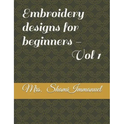 Embroidery designs for beginners - Vol 1