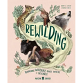 Rewilding: Bringing Wildlife Back Where It Belongs