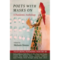 Poets with Masks On: A Pandemic Anthology