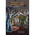 Nature and Destiny of Man: Volume One: Human Nature