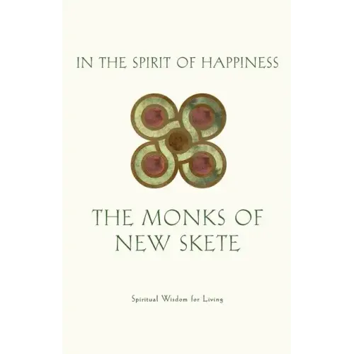 In the Spirit of Happiness: Spiritual Wisdom for Living