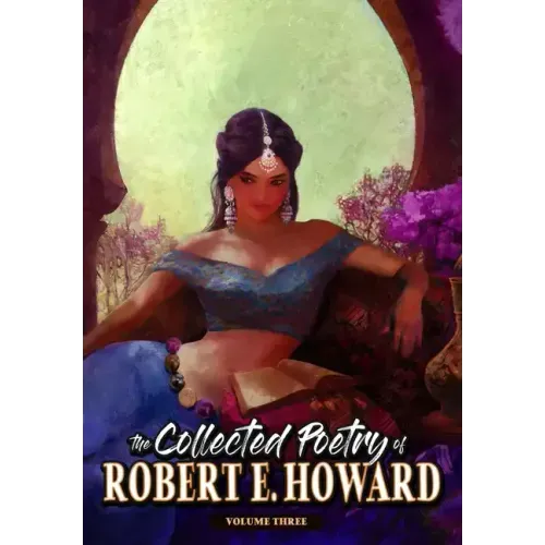 The Collected Poetry of Robert E. Howard, Volume 3