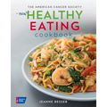 The American Cancer Society New Healthy Eating Cookbook