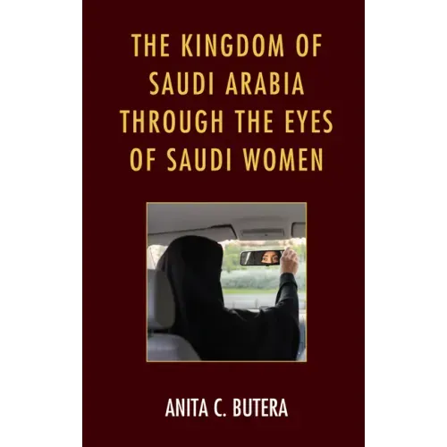 The Kingdom of Saudi Arabia through the Eyes of Saudi Women