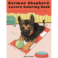 German Shepherd Lovers Coloring Book - The Stress Relieving Dog Coloring Book For Adults