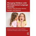 Managing Children with Developmental Language Disorder: Theory and Practice Across Europe and Beyond