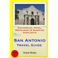 San Antonio Travel Guide: Sightseeing, Hotel, Restaurant & Shopping Highlights