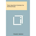 The Master Course In Hypnotism