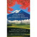 Every Believer's Security and Deliverance Manual: A Guide to Divine Protection (Exposition of Psalm 91 and Psalm 34)