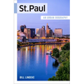 St. Paul: An Urban Biography
