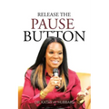 Release the Pause Button