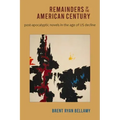 Remainders of the American Century: Post-Apocalyptic Novels in the Age of Us Decline