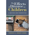 The Effects of Divorce on Children: A Mother-Son Perspective