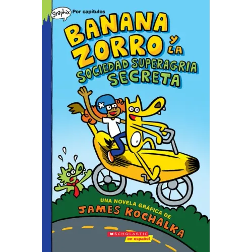 Banana Zorro Y La Sociedad Superagria Secreta (Banana Fox and the Secret Sour Society)