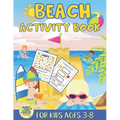 Beach activity book for kids ages 3-8: beach gift for kids ages 3 and up