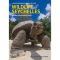 A Photographic Guide to the Wildlife of Seychelles