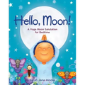 Hello, Moon!: A Yoga Moon Salutation for Bedtime